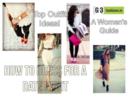 Top 3 outfit Ideas How to dress for Date Night