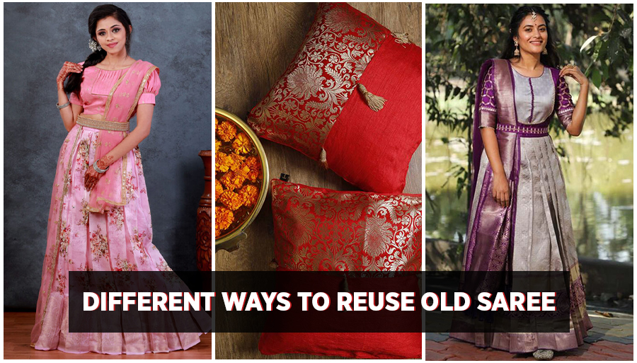 Different Ways to Reuse Old Saree