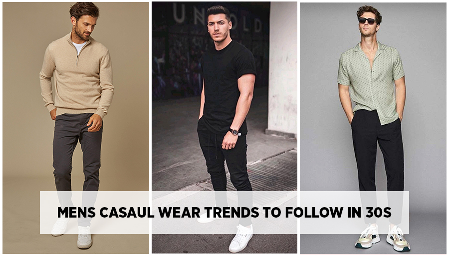 How to Dress for Men in 30s with Mens Style Trends