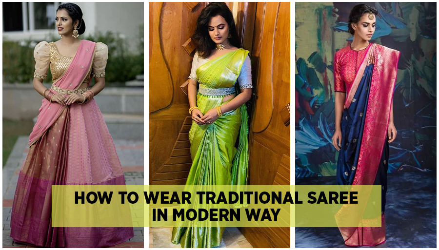 how to wear traditional saree in modern way