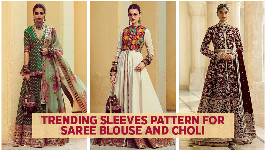 Trending Sleeves Pattern for Saree Blouse & Choli