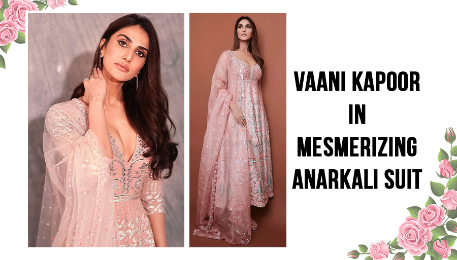 Vaani Kapoor in Mesmerzing Anarkali Suit
