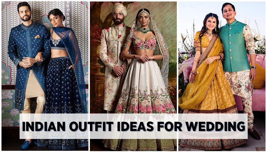 Latest Outfit Ideas for Indian Wedding — G3Fashion Blog