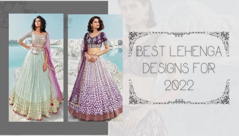 Top 14+Lehenga Choli Designs for 2022