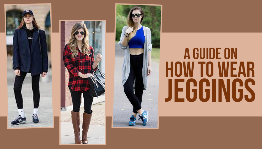 How to wear jeggings